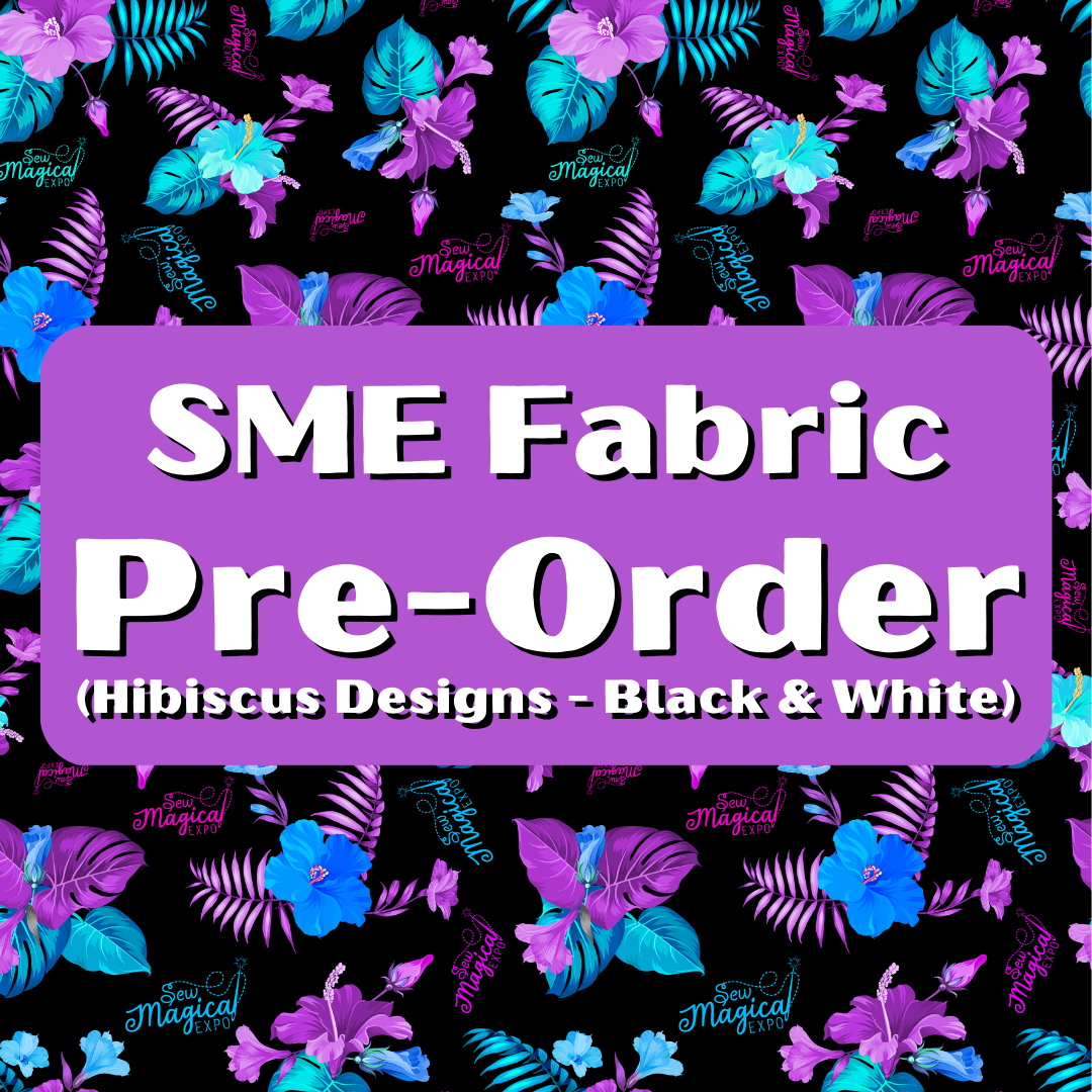 SME Fabric Pre-Order (Hibiscus Designs – Black & White)